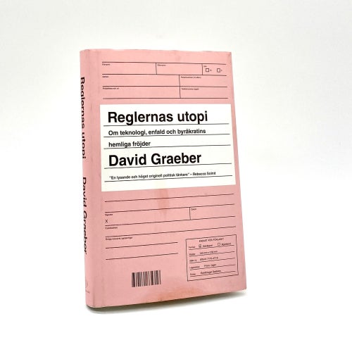 Reglernas utopi - om teknologi, enfald och byråkratin... av David Graeber
