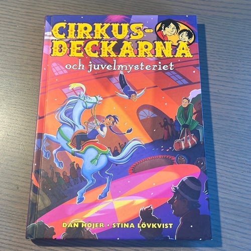 Cirkusdeckarna och juvelmysteriet av Dan Höjer och Stina Lövkvist