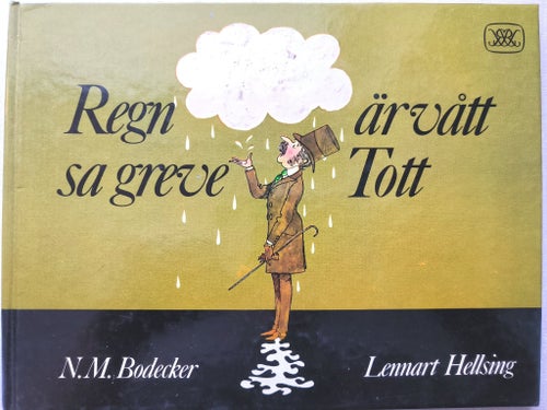 Regn är vått sa greve Tott - N.M. Bodecker, Lennart Hellsing 1973