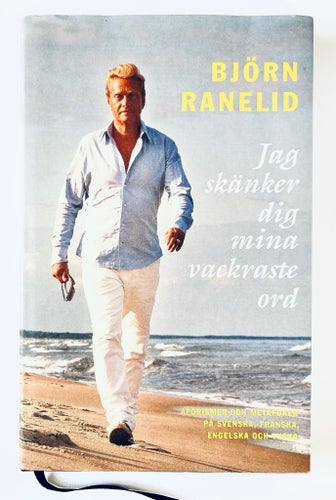 Björn Ranelid - Jag skänker dig mina vackraste ord - 2009