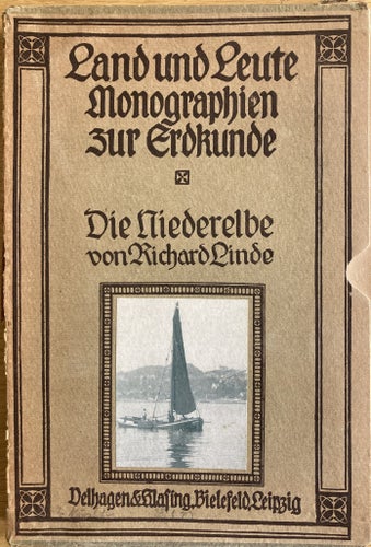 Land und Leute Monographien zur Erdkunde Die Niederelbe von Richard Linde 1921