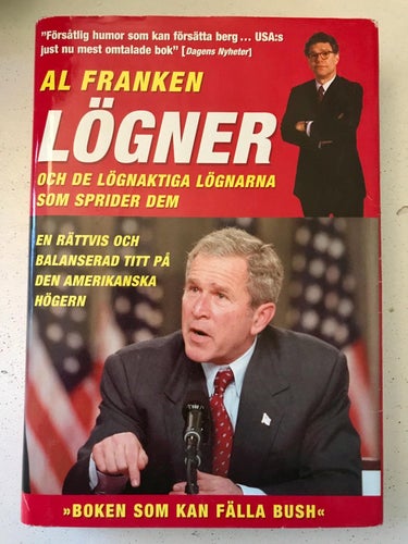 LÖGNER OCH DE LÖGNAKTIGA LÖGNARNA SOM SPRIDER DEM Al Franken 2003