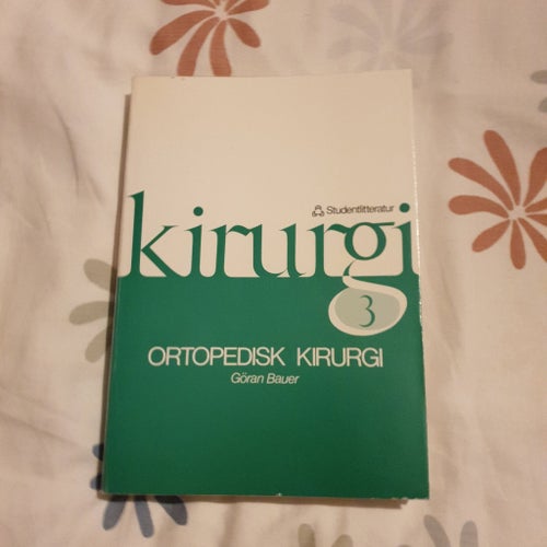 Kirurgi 3: Ortopedisk Kirurgi av Göran Bauer (1979)