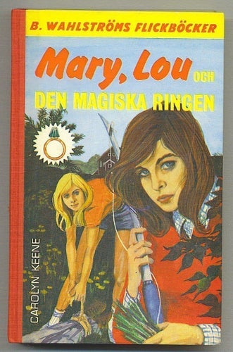 Carolyn Keene - Mary, Lou och den magiska ringen
