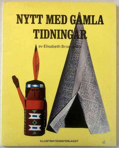 NYTT MED GAMLA TIDNINGAR Elisabeth Brozowska 1969