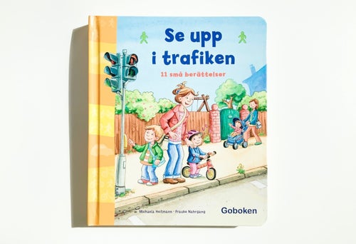 SE UPP I TRAFIKEN: 11 SMÅ BERÄTTELSER - MICHAELA HEITMANN & FRAUKE NAHRGANG