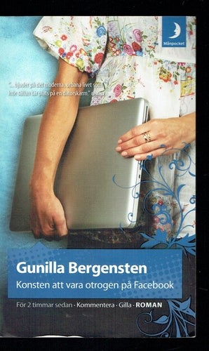 Gunilla Bergensten - Konsten att vara otrogen på Facebook