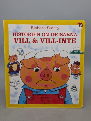 Historien om grisarna Vill & Vill-Inte av Richard Scarry