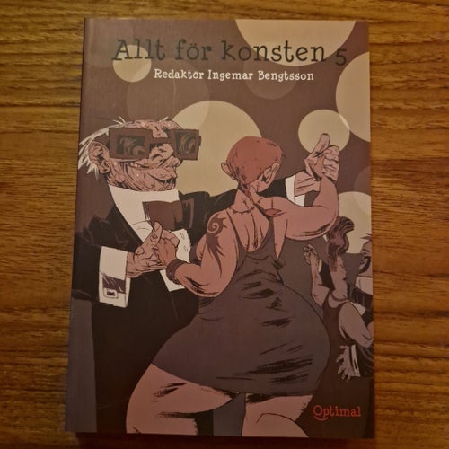 Allt för konsten 5, Redaktör Ingemar Bengtsson