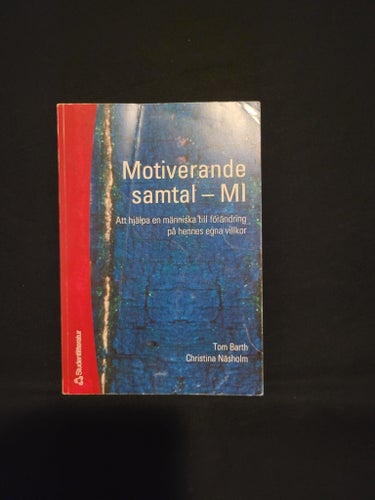 Motiverande samtal - MI av Tom Barth & Christina Näsholm, 2006