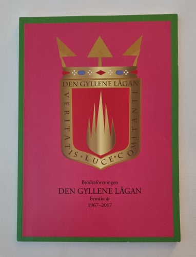 Brödraföreningen Den Gyllene Lågan Femtio år 1967-2017