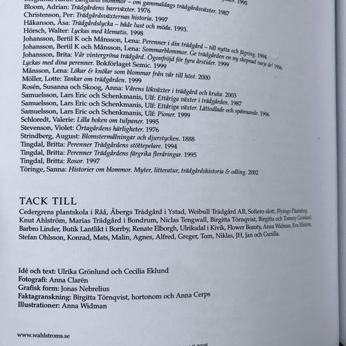 TRÄDGÅRDENS PRAKTFULLA PRIMADONNOR OCH STOLTA STATISTER Eklund & Grönlund 2005