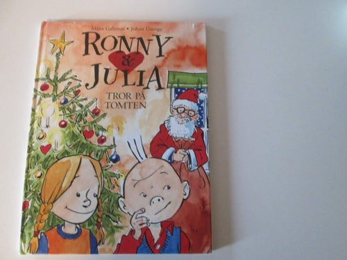 RONNY & JULIA TROR PÅ TOMTEN MÅNS GAHRTON JOHAN UNENGE TRYCKT 2000