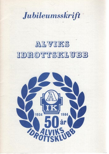 Alvik Idrottsklubb 50 år - Jubileumsskrift - Luleå