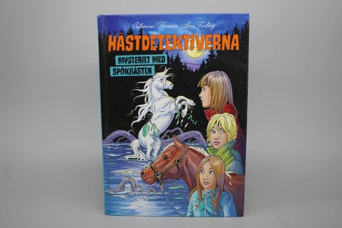 Hästdetektiverna 3 - Mysteriet med spökhästen av C Hansson, L Fruberg