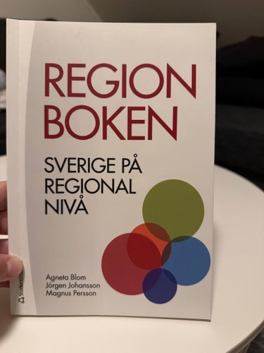 Regionboken: Sverige På Regional Nivå - Agneta Blom, Jörgen Johansson, Magnus