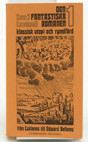 Den fantastiska romanen 1 : klassisk utopi och rymdfärdav Lundwall, Sam J. - Lun