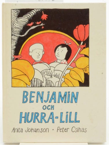 Benjamin och Hurra-Lill / Anita Johansson ; Peter Csihas.