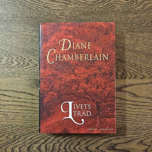 Livets träd - Diane Chamberlain