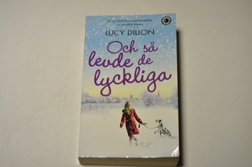 OCH SÅ LEVDE DE LYCKLIGA - Lucy Dillon