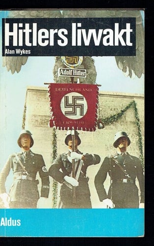 Hitlers livvakt - Alan Wykes