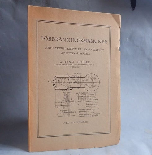 Förbränningsmaskiner , Ernst Roesler . 1922. Med 223 figurer