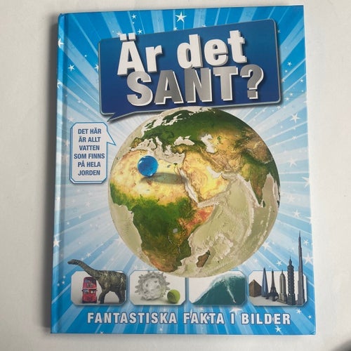 Är det sant? Fantastiska fakta i bilder