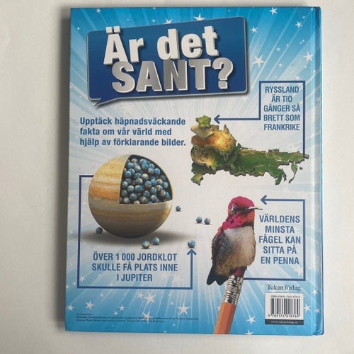 Är det sant? Fantastiska fakta i bilder