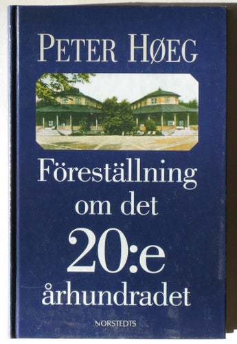 Föreställning om det 20:e århundradet, Peter Høeg