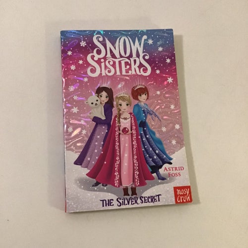 Snow Sisters: The Silver Secret av Astrid Foss, 2018