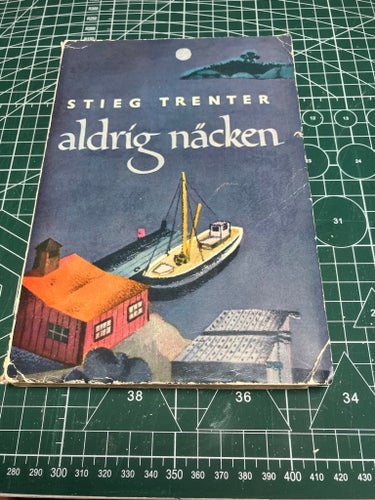 Stieg Trenter - Aldrig Näcken & Roparen. förstautgåvor