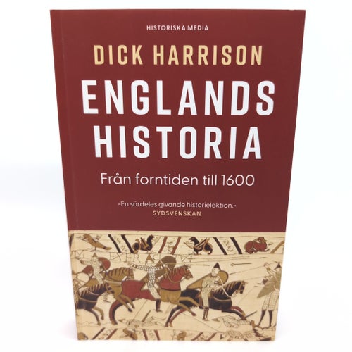 Englands historia - Från forntiden till 1600 - Dick Harrison