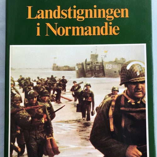 Andra världskriget. Landstigningen i Normandie.