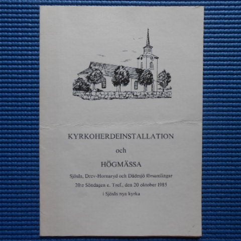 Program Kyrkoinstallation och högmässa Sjösås, Drev-Hornaryd och Dädesjö