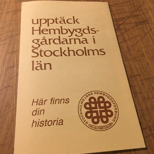 Upptäck Hembygdsgårdarna i Stockholms län (Stockholms läns hembygdsförbund)