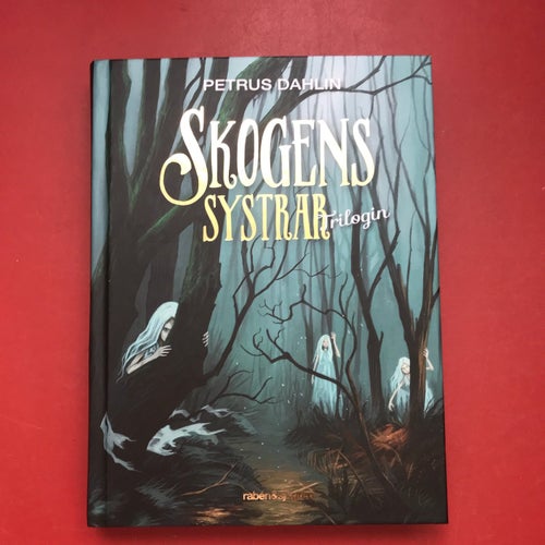 SKOGENS SYSTRAR trilogin Petrus Dahlin 2016