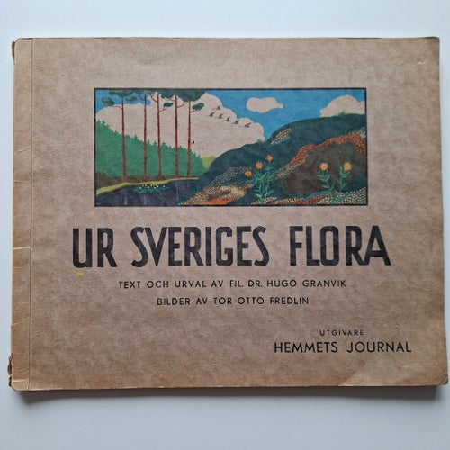 Ur Sveriges Flora av Hugo Granvik och Tor Otto Fredlin, 1936 HELT KOMPLETT!!!