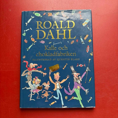 KALLE OCH CHOKLADFABRIKEN Roald Dahl Quentin Blake 2000