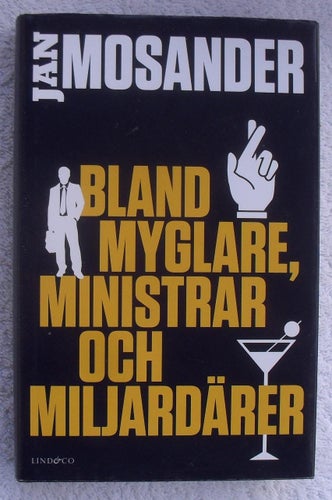 Bland myglare, ministrar och miljardärer