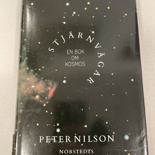 Stjärnvägar : en bok om kosmos | Peter Nilson |  | Inbunden