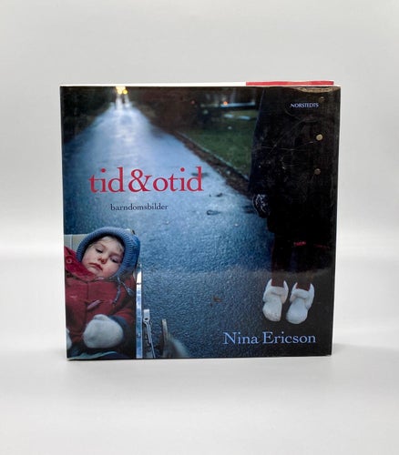 Tid & otid - Barndomsbilder av Nina Ericson