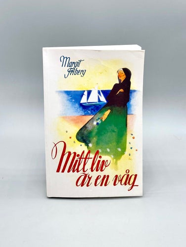 Mitt liv är en våg av Margit Friberg