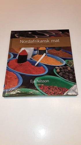 Nordafrikansk mat - Från Kairo till Casablanca (Eja Nilsson)