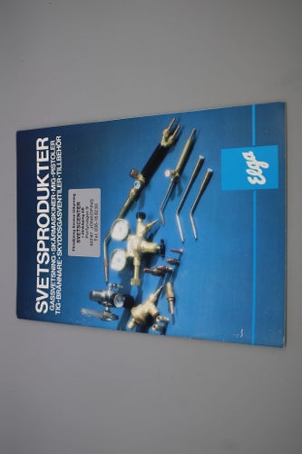 Elga Svetsprodukter , Gassvetsning , Skärmaskiner , m.m
