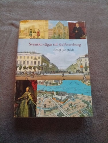 Svenska vägar till S:t Petersburg av Bengt Jangfeldt