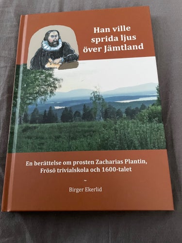 Han ville sprida ljus över Jämtland av Birger Ekerlid