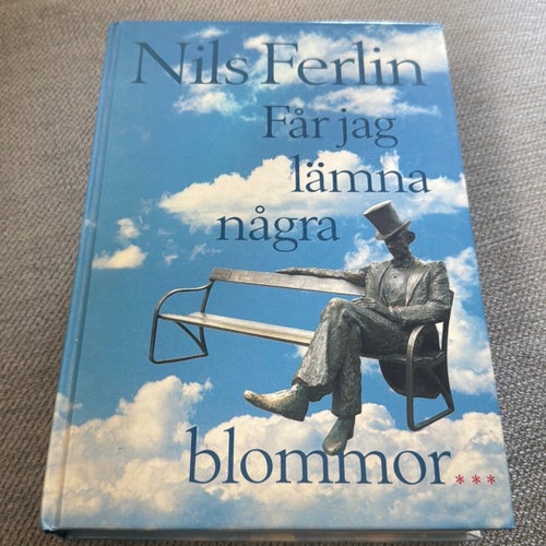 Bok: Nils Ferlin: Får jag lämna några blommor...(1991),