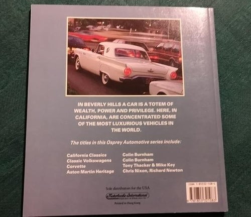 Beverly Hills Cars: Luxury and power in the city of fantasies by Colin Burnham