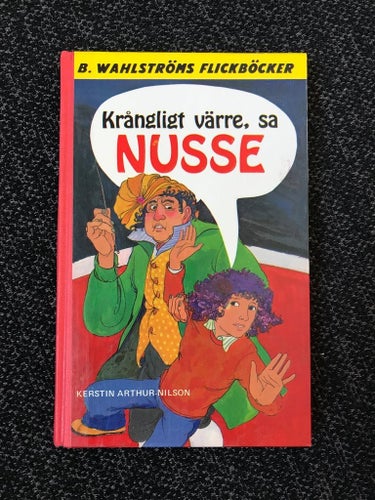 Kerstin Arthur-Nilson - Krångligt värre, sa Nusse