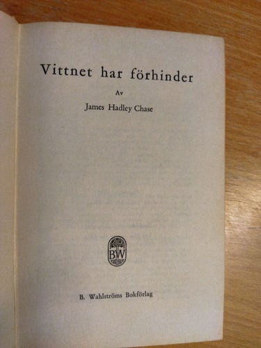 Vittnet har förhinder av James H Chase. Bok. Very Fine plus